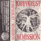JOBBYKRUST Jobbykrust / Remission album cover