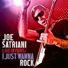 JOE SATRIANI Live From Paris: I Just Wanna Rock album cover