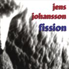 JENS JOHANSSON Fission album cover