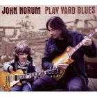 JOHN NORUM Play Yard Blues album cover