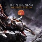 JOHN PERINBAM Knightfall album cover