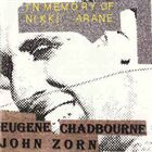 JOHN ZORN In Memory Of Nikki Arane (with Eugene Chadbourne) album cover