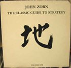 JOHN ZORN The Classic Guide To Strategy - Volume One album cover