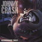 JOHNNY CRASH — Neighbourhood Threat album cover