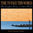 JOSEPH A. PERAGINE Time To Face This World album cover