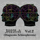 JOSEPH A. PERAGINE Vol​.​2 (Diagnosis: Schizophrenia) album cover