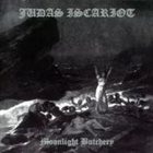 JUDAS ISCARIOT Moonlight Butchery album cover