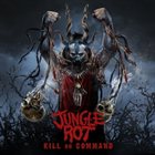 JUNGLE ROT Kill on Command album cover