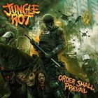 JUNGLE ROT — Order Shall Prevail album cover