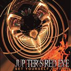 JUPITER'S RED EYE Set Yourself On fire album cover