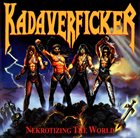 KADAVERFICKER Nekrotizing the World / Check Your Scat album cover