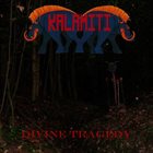 KALAMITI Divine Tragedy album cover