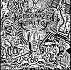 KARBONIZED TRAITOR Life Illusion / Hatred Cumshot album cover