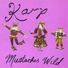 KARP Mustaches Wild album cover