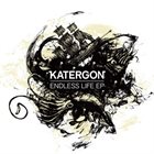 KATERGON Endless Life EP album cover