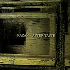 KAZAN Kazan / After Taste album cover