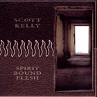 SCOTT KELLY Spirit Bound Flesh album cover