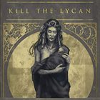 KILL THE LYCAN Rhea album cover