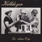 KILLDOZER (WI) For Ladies Only album cover