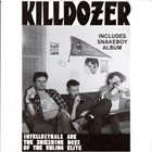 KILLDOZER (WI) Intellectuals Are The Shoeshine Boys Of The Ruling Elite - Includes Snakeboy Album album cover