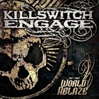 KILLSWITCH ENGAGE (Set This) World Ablaze album cover