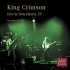 KING CRIMSON Live in New Haven, CT, 2003 album cover