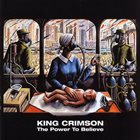 KING CRIMSON The Power To Believe album cover