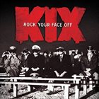 KIX Rock Your Face Off album cover