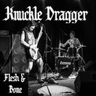 KNUCKLE DRAGGER (WA) Flesh & Bone album cover