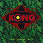 KONG Push Comes To Shove album cover