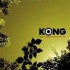 KONG — What It Seems Is What You Get album cover