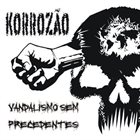 KORROZÃO Vandalismo sem Precedentes album cover