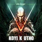 KOYI K UTHO Vio-Logic album cover