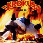 KROKUS Round 13 album cover