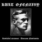 KULT OFENZIVY Radikální Ateismus - Tvůrcům Nadčlověka album cover