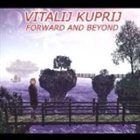 VITALIJ KUPRIJ Forward And Beyond album cover