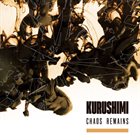 KURUSHIMI Chaos Remains album cover