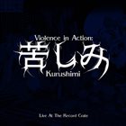KURUSHIMI Violence In Action: Kurushimi (Live At The Record Crate) album cover