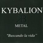 KYBALION Buscando La Vida album cover