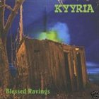 KYYRIA Blessed Ravings album cover