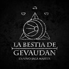 LA BESTIA DE GEVAUDAN En Vivo Sala Master album cover