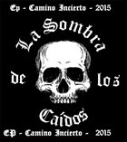 LA SOMBRA DE LOS CAÍDOS Camino Incierto album cover