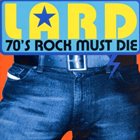 LARD 70's Rock Must Die album cover