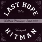 LAST HOPE Balkan Hardcore Split 2004 album cover