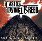 LAST OF A DYING BREED No Stars In Hell album cover