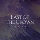 LAST OF THE CROWN Volume I album cover