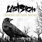 LAST SIGH Beneath The Flesh, Rotten album cover