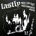 LASTLY Noizecore From Under-Depoplated Areas (5 Tracks E.P) album cover