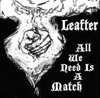 LEAFTER All We Need Is A Match album cover