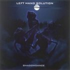 LEFT HAND SOLUTION Shadowdance album cover